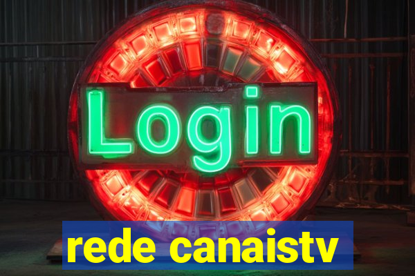 rede canaistv